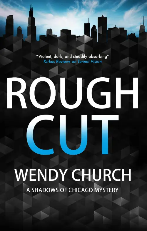 Rough Cut by Wendy Church